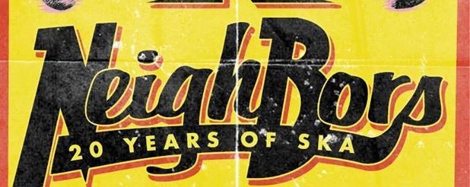 NeighBors: 20 Years of Ska